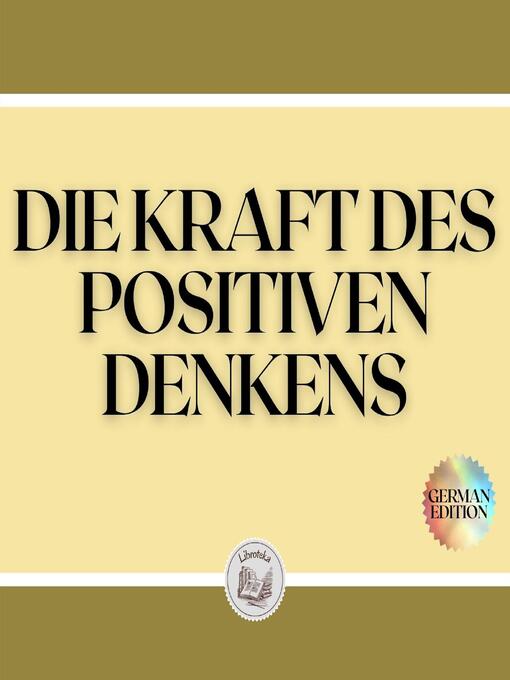 Title details for DIE KRAFT DES POSITIVEN DENKENS by LIBROTEKA - Available